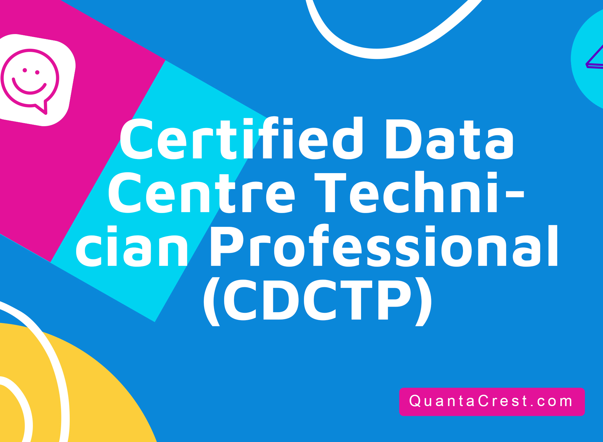 Certified Data Centre Technician Professional (CDCTP®)